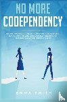 Smith, Emma - No More Codependency