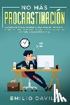 Davila, Emilio - No mas procrastinacion