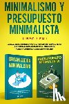 Eiko, Kei - Minimalismo y presupuesto minimalista libro 2-en-1