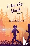 Cantwell, Cullen - I Am the Wind