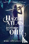 Spencer Kane, Emily - Hazel Atlas and the Doorway to Ohr