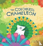 Irvin, Hayley, Bostick, Rachel, Reynolds, Cassidy - The Colorless Chameleon (Print on Demand Hardcover)
