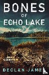 James, Declan - Bones of Echo Lake