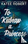 Robert, Katee - To Kidnap a Princess