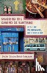 Connor, Julie Gianelloni - Savoring the Camino de Santiago