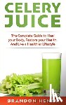 Henry, Brandon - Celery Juice