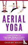 Wilson, Cassidy - Aerial Yoga
