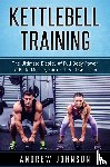 Johnson, Andrew - Kettlebell Training