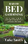 Smith, Luke - Raised Bed Gardening