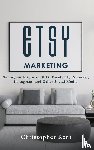 Kent, Christopher - Etsy Marketing