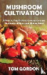 Gordon, Tom - Mushroom Cultivation