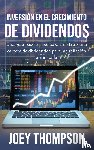 Thompson, Joey - Inversion en el crecimiento de dividendos
