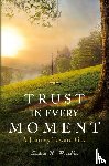 Perelka, Susan N. - Trust in Every Moment