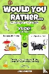 Jokester, Jake - Would You Rather Game Book for Kids