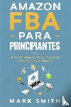 Smith, Mark - Amazon FBA para Principiantes