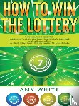 White, Amy, James, Ryan - How to Win the Lottery
