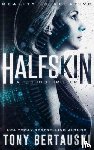 Bertauski, Tony - Halfskin