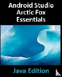 Smyth, Neil - Android Studio Arctic Fox Essentials - Java Edition