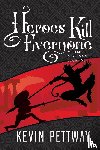 Pettway, Kevin - Heroes Kill Everyone