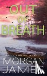 James, Morgan - Out of Breath
