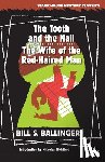 Ballinger, Bill S - The Tooth and the Nail / The Wife of the Red-Haired Man
