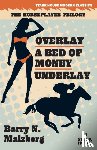Malzberg, Barry N - Overlay / A Bed of Money / Underlay