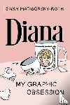 Piatigorsky-Roth, Sivan - Diana: My Graphic Obsession