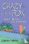 Furnas, Christi - Crazy Like a Fox