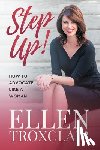 Troxclair, Ellen - Step Up!: How To Advocate Like A Woman
