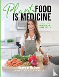 McKeon, Nastasha - Plant Food is Medicine