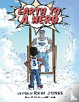 Jones, Rahi - Earth to a Hero