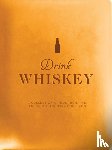  - Drink Whiskey