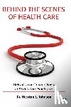 Johnson, Hesston L. - Behind the Scenes of Health Care