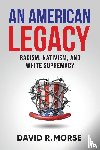 Morse, David R - An American Legacy
