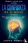 Powell, Jimmie - La Creacion de la Confianza en Si Mismo