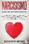 Elizabeth, Broks - Narcisismo