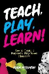 Peterson, Adam - Teach, Play, Learn!