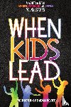 Nesloney, Todd, Dovico, Adam - When Kids Lead