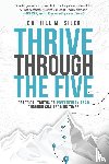 Siler, Jill - Thrive Through the Five