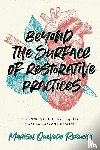 Rerucha, Marisol Quevedo - Beyond the Surface of Restorative Practices