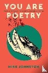 Johnston, Mike - You Are Poetry