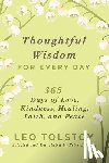 Tolstoy, Leo - Thoughtful Wisdom for Every Day