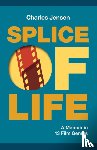 Jensen, Charles - Splice of Life: A Memoir in 13 Film Genres