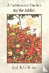 Skillman, Judith - A Landscaped Garden for the Addict