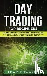Edwards, Adam (Nottingham University UK) - Day Trading for Beginners