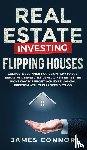 Connor, James - Real Estate Investing - Flipping Houses