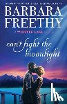 Freethy, Barbara - Can't Fight The Moonlight