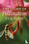 Meeuse, Bastiaan J. D. - The Story of Pollination