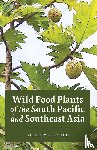 Chadde, Steve W. - Wild Food Plants of the South Pacific and Southeast Asia