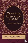 Curry Parker, Karen - Quantum Human Design Activation Cards Companion Guidebook